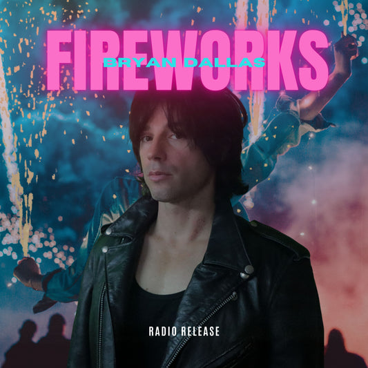 Bryan Dallas - Fireworks Digital Song Download